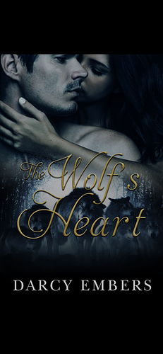 The Wolf's Heart by Darcy Embers