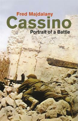 Cassino: Portrait of a Battle (Cassell Military Classics) by Fred Majdalany