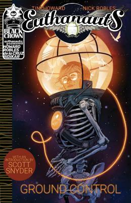 Euthanauts Volume 1: Ground Control by Nick Robles, Tini Howard