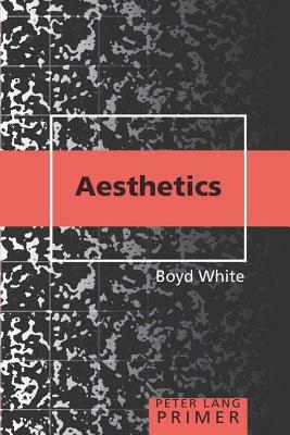 Aesthetics Primer by Boyd White