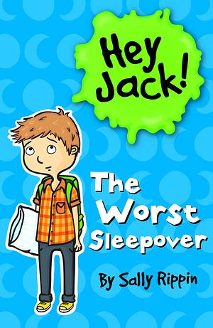 The Worst Sleepover by Sally Rippin