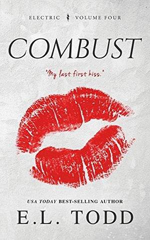 Combust : A Best-Friends To Lovers Contemporary Romance by E.L. Todd