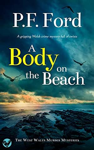 A Body on the Beach by P.F. Ford, P.F. Ford