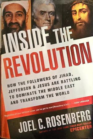 Inside The Revolution by Joel C. Rosenberg