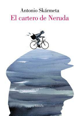 El Cartero de Neruda (Edición Especial Ilustrada)/ The Postman by Antonio Skármeta