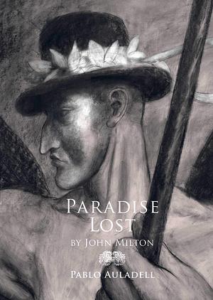 Paradise Lost: A Graphic Novel by John Milton, Pablo Auladell