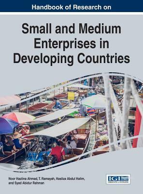 Handbook of Research on Small and Medium Enterprises in Developing Countries by 