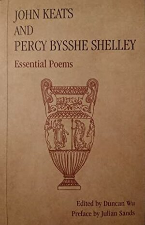 John Keats and Percy Bysshe Shelley, Essential Poems by John Keats, Duncan Wu, Percy Bysshe Shelley