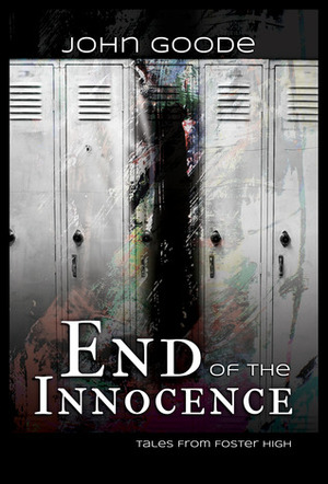 End of the Innocence by John Goode