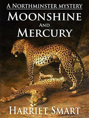 Moonshine and Mercury by Harriet Smart