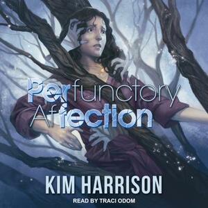 Perfunctory Affection by Kim Harrison