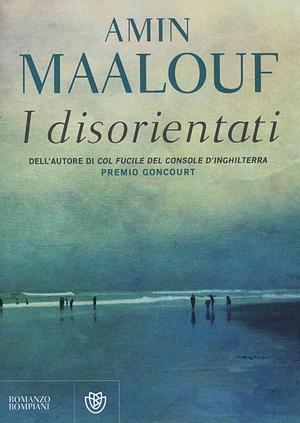 I disorientati by Amin Maalouf