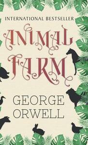 Animal Farm by George Orwell