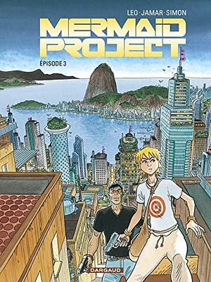 Mermaid project : épisode 3, Volume 3 by Corine Jamar, Léo