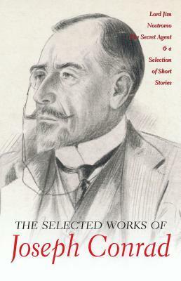 Selected Works of Joseph Conrad by Joseph Conrad