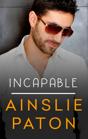 Incapable by Ainslie Paton