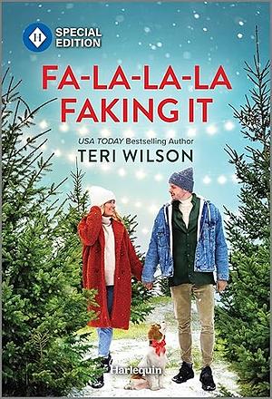 Fa-La-La-La Faking It by Teri Wilson