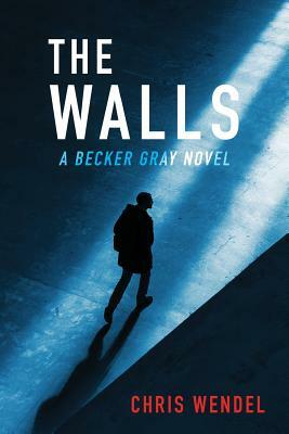 The Walls by Chris Wendel