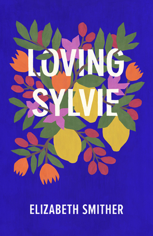 Loving Sylvie by Elizabeth Smither