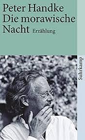 Die morawische Nacht by Peter Handke