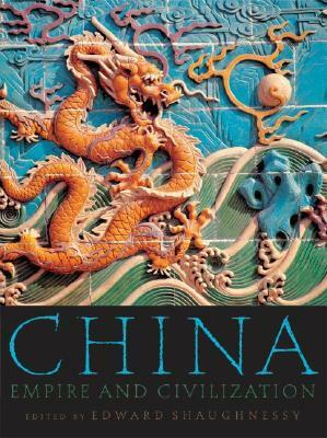 China: Empire and Civilization by Edward L. Shaughnessy