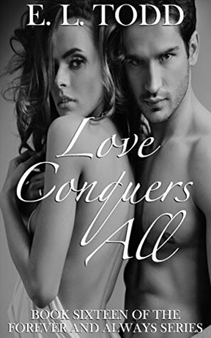 Love Conquers All by E.L. Todd