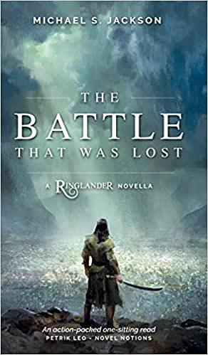 The Battle that was Lost by Michael S. Jackson