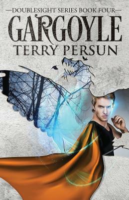 Gargoyle: a Doublesight novel by Terry Persun