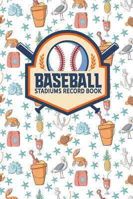 Baseball Stadiums Record Book by Rogue Plus Publishing