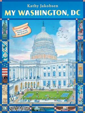 My Washington, DC by Kathy Jakobsen