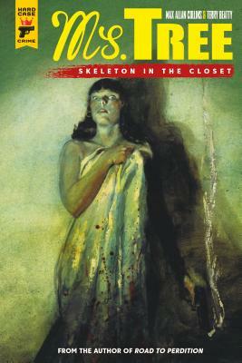 Ms. Tree Vol. 2: Skeleton in the Closet by Max Allan Collins