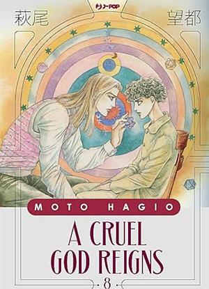 A Cruel God Reigns, Vol. 8 by Moto Hagio