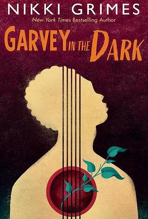 Garvey in the Dark by Nikki Grimes
