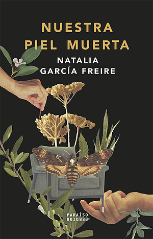 Nuestra piel muerta by Natalia García Freire