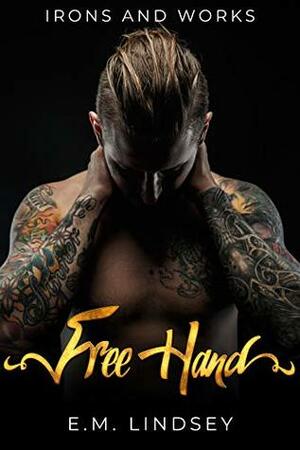 Free Hand by E.M. Lindsey