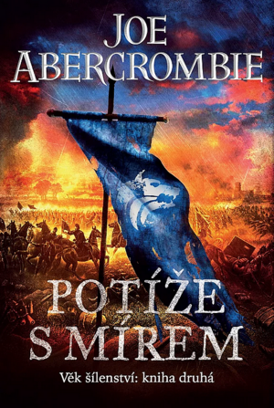 Potíže s mírem by Joe Abercrombie