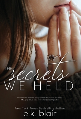 The Secrets We Held by E.K. Blair