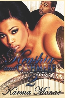 Keyshia & Cashmere 2 by Karma Monae