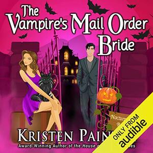 The Vampire's Mail Order Bride by Kristen Painter