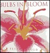 Bulbs in Bloom by Advantage Publishers Group