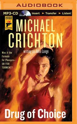 Drug of Choice by Michael Crichton, John Lange