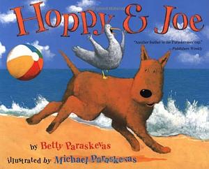 Hoppy and Joe by Betty Paraskevas