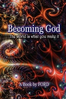Becoming God by Ford