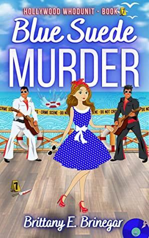 Blue Suede Murder by Brittany E. Brinegar