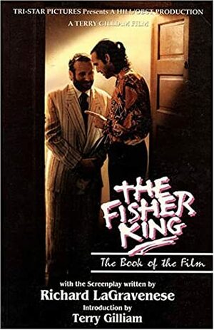 The Fisher King: The Book of the Film by Richard Lagravanese, Terry Gilliam, Richard LaGravenese