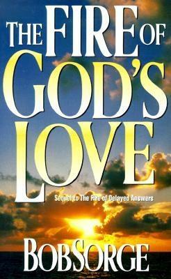 Fire of Gods Love: by Bob Sorge