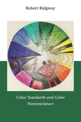 Color Standards and Color Nomenclature by Robert Ridgway