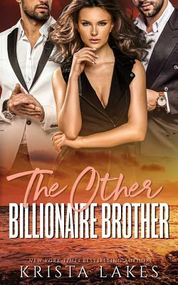 The Other Billionaire Brother by Krista Lakes