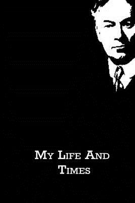 My Life And Times by Jerome K. Jerome