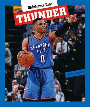 Oklahoma City Thunder by K. C. Kelley